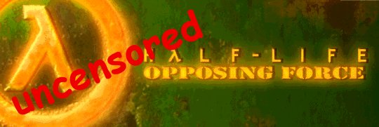 Opposing Force uncensored